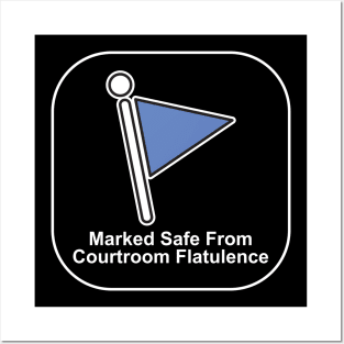 Marked Safer from Courtroom Flatulence Posters and Art